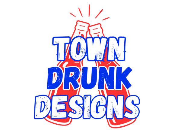 Town Drunk Designs